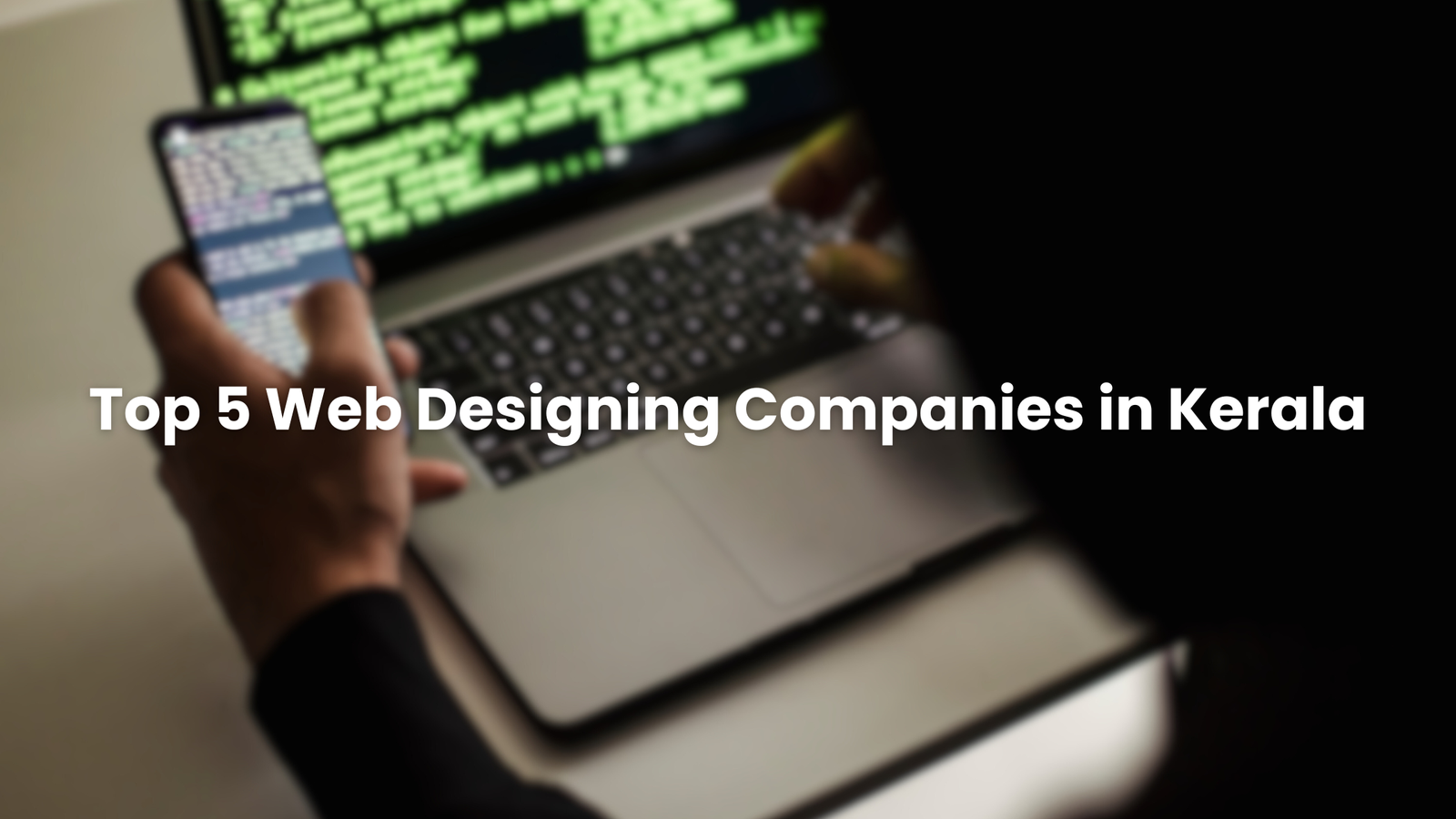 Top 5 Web Designing Companies in Kerala